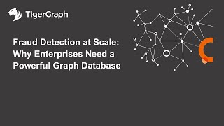 Fraud Detection at Scale Why Enterprises Need a Powerful Graph Database