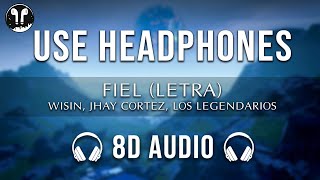Wisin, Jhay Cortez, Los Legendarios - Fiel (Letra) (8D Audio) | NEW SONG 8D USE HEADPHONES 🎧
