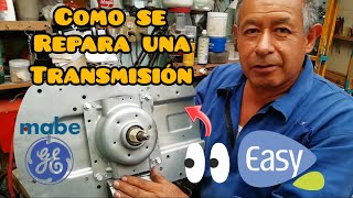 como se repara una transmisión de lavadora EASY (MABE)