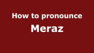 Pronounce Names - How to Pronounce Meraz