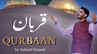 سبیل نظامی - قربان | Sabeel Nizami ~ Qurbaan | Official Video | English CC