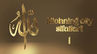 Allohning Oliy sifatlari 1-dars | Ustoz Abdulloh Zufar