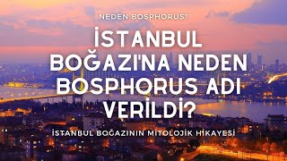 İSTANBUL BOĞAZI'NIN MİTOLOJİK HİKAYESİ (Bosphorus)