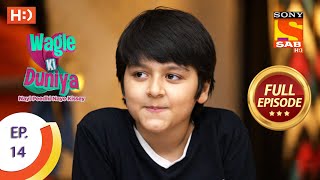 Wagle Ki Duniya - Ep 14 - Full Episode - 25th February, 2021