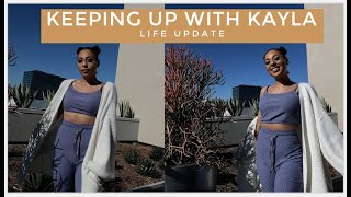 LIFE UPDATE | Keeping Up With Kayla