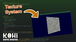 Kohi #035: Texture System (Vulkan Game Engine Series)
