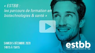 ESTBB : les parcours de formation en biotechnologies \u0026 santé