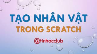 Tạo nhân vật trong Scratch | 4 cách thêm nhân vật vào Scratch