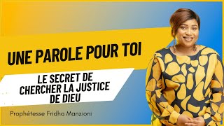 Le secret de chercher la justice de Dieu - Prophétesse Fridha Manzioni