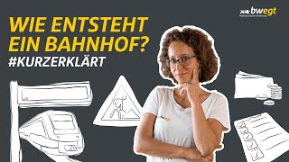 #kurzerklärt: Wie entsteht ein Bahnhof?