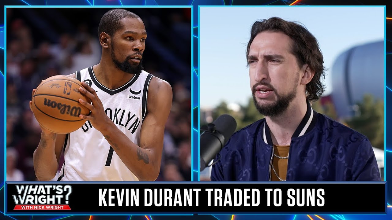 Nets Trade Kevin Durant To The Suns In Blockbuster Deal, Nick’s ...