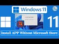 ✅ How To Install Microsoft Store APPS Without Microsoft Store