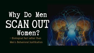 || Why do men scan out women || ஆண்கள் ஏன் பெண்களை பார்க்கிறார்கள் ||