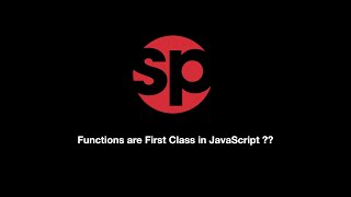 Why Functions are First Class Objects in JavaScript