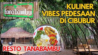 RESTO TANABAMBU - KULINERAN TERBARU VIBES PEDESAAN #ciangsana #cibubur #nagrak #prasmanan