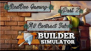 Contracts 5-9 | Builder Simulator | Full Playthrough No Commentary