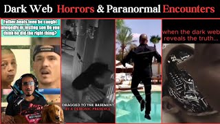 Dark Web Horrors \u0026 Chilling Paranormal Encounters