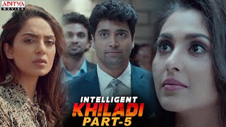 Intelligent Khiladi Latest Hindi Dubbed Movie Part 5 || Adivi Sesh, Sobhita Dhulipala