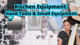 TOOLS & EQUIPMENT: Pt 1 | Small Equipment & Hand Tools | Culinary Boot Camp