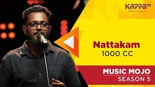 Nattakam - 1000 CC - Music Mojo Season 5 - KappaTV