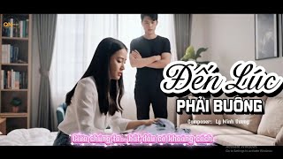 Đến Lúc Phải Buông – Ca sĩ Giấu Mặt | Chúng Ta Không Sai, Chỉ Là Không Còn Nhau | Official MV