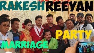 Rakesh Riyan Marriage Reception 'ৰাকেশ ৰিয়ানৰ বিয়াৰ পাৰ্টি ।