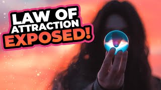 The TRUTH Behind the Law of Attraction - EXPOSED!