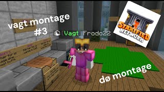 staxified vagt montage#3(dø montage)