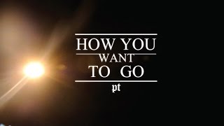 博策 P.T【 NCB 】- How You Want To Go [ Official Music Video ]