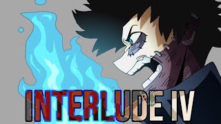 INTERLUDE IV - dabi animatic