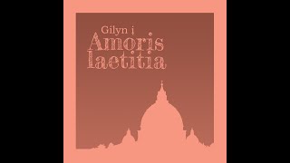 Gilyn į Amoris laetitia - Įžanga (su arkivysk. Lionginu Virbalu)