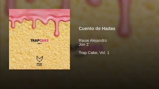*Rauw Alejandro, Jon Z - Cuentos De Hadas (Audio)*