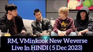 RM, VMinkook New Weverse Live Explained In HINDI ( 5 Dec 2023)
