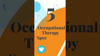 The Top 5 Occupational Therapy Specialties of 2021