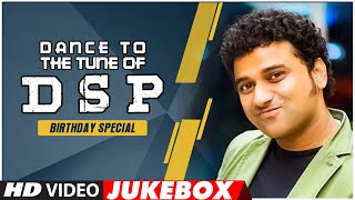 Dance To The Tune Of DSP Telugu Hit Video Songs Jukebox - Birthday Special|Devi Sri Prasad Hit Songs