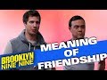 The True Meaning Of Friendship | Brooklyn Nine-Nine