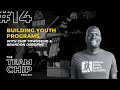 episode 14 building youth programs with chip townsend and brandon osborne