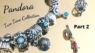 PANDORA Two Tone Collection Series ⭐️ Part 2 🌟🌟🌟