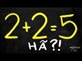 CURIOSIDADE: 2+2 = 5?