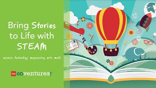 Bring Stories to Life with STEAM | PCS Edventures
