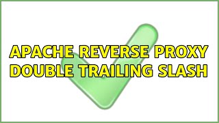 Apache reverse proxy double trailing slash