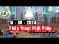 Buddhist Dharma Talk - Master Thich Phap Hoa - Truc Lam Monastery - September 19 2024