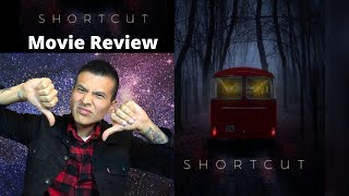 Shortcut (2020) - Movie Review