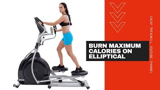Elliptical Workouts for Beginners to Lose Weight: Burn Maximum Calories on Elliptical