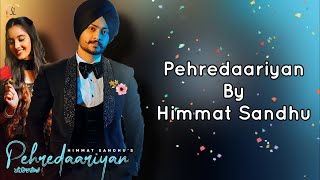 Pehredaariyan (Lyrics) - Himmat Sandhu | New Punjabi Song 2021