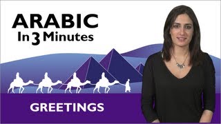 Learn Arabic - Arabic in 3 Minutes - How to Greet People in Arabic