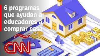 6 programas que ayudan a educadores a comprar vivienda en Estados Unidos