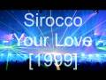 Sirocco - Your Love