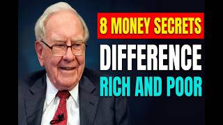 Warren Buffett 8 Money Secrets Explaining The Difference Between Rich And Poor