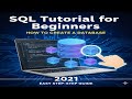 How to Create a Database | SQL Tutorial for Beginners | 2021 #sql 